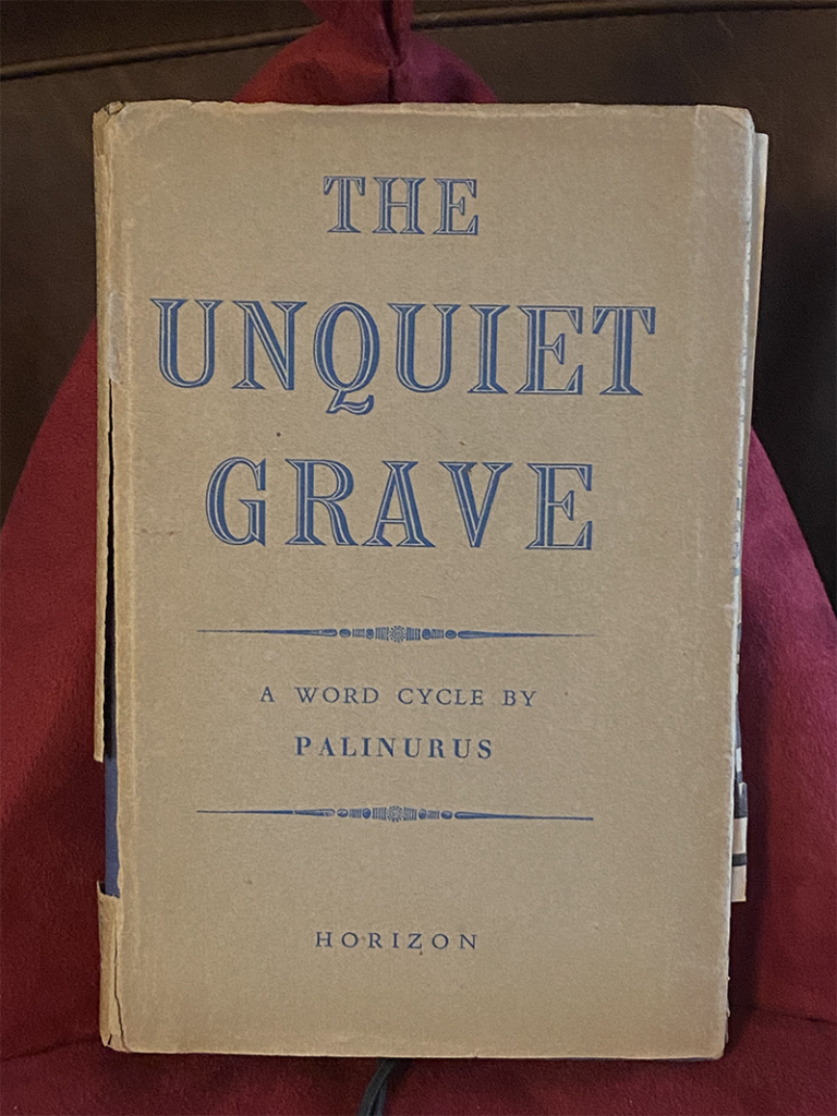 Primera edición de The Unquiet Grave (London, Horizon, 1944).