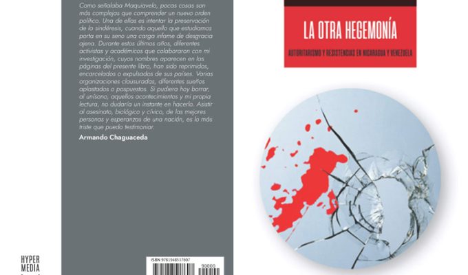 armando-chaguaceda-hegemonia-autoritarismos-resistencias-nicaragua-venezuela